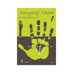 Sosyoloji Tarihi 1 - Yıldız Akpolat