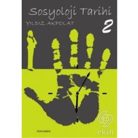 Sosyoloji Tarihi 2 - Yıldız Akpolat