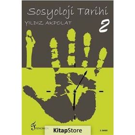 Sosyoloji Tarihi 2 - Yıldız Akpolat