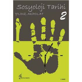 Sosyoloji Tarihi 2 - Yıldız Akpolat