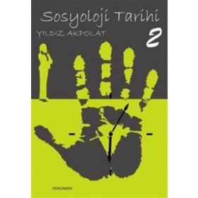 Sosyoloji Tarihi 2 - Yıldız Akpolat
