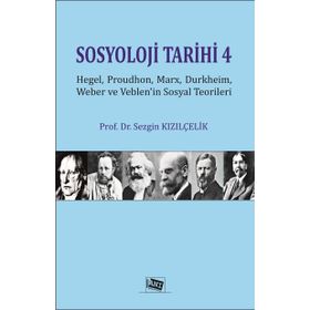 Sosyoloji Tarihi 4 - Sezgin Kızılçelik