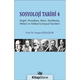 Sosyoloji Tarihi 4 - Sezgin Kızılçelik