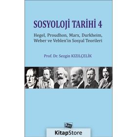 Sosyoloji Tarihi 4 - Sezgin Kızılçelik