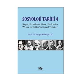 Sosyoloji Tarihi 4 - Sezgin Kızılçelik