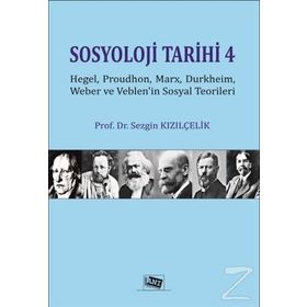 Sosyoloji Tarihi 4 - Sezgin Kızılçelik