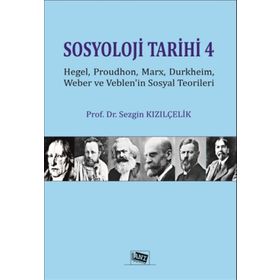 Sosyoloji Tarihi 4 - Sezgin Kızılçelik