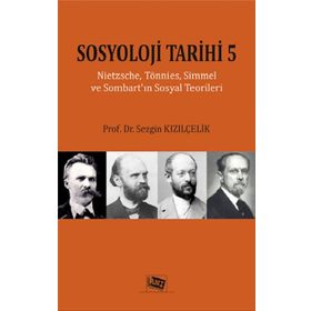 Sosyoloji Tarihi 5 - Sezgin Kızılçelik