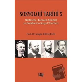 Sosyoloji Tarihi 5 - Sezgin Kızılçelik