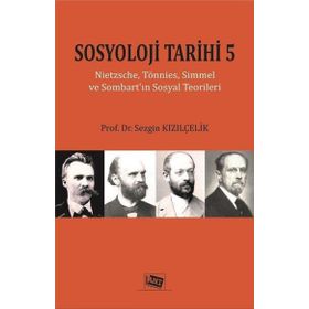 Sosyoloji Tarihi 5 - Sezgin Kızılçelik