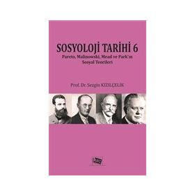 Sosyoloji Tarihi 6 - Sezgin Kızılçelik