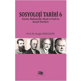 Sosyoloji Tarihi 6 - Sezgin Kızılçelik