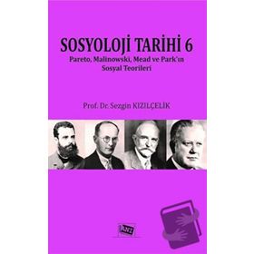 Sosyoloji Tarihi 6 - Sezgin Kızılçelik