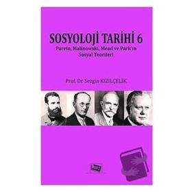 Sosyoloji Tarihi 6 - Sezgin Kızılçelik