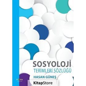 Sosyoloji Terimleri Sözlüğü - Hasan Güneş