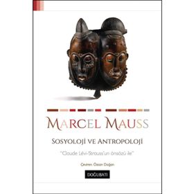 SOSYOLOJI VE ANTROPOLOJI - MARCEL MAUSS