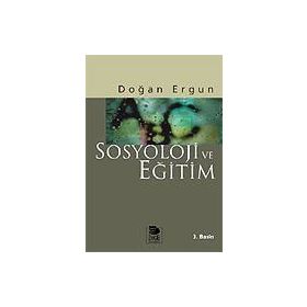 SOSYOLOJI VE EĞİTİM - DOĞAN ERGUN