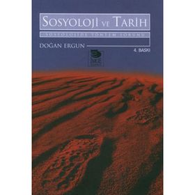 SOSYOLOJI VE TARIH - DOĞAN ERGUN