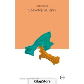 Sosyoloji Ve Tarih - Peter Burke
