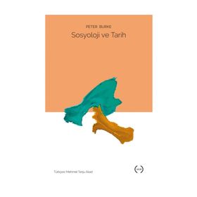 Sosyoloji Ve Tarih - Peter Burke
