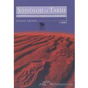 SOSYOLOJI VE TARIH SOSYOLOJIDE YÖNTEM SORUNU - DOĞAN ERGUN