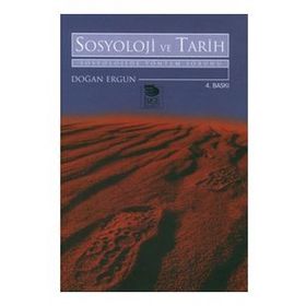 SOSYOLOJI VE TARIH SOSYOLOJIDE YÖNTEM SORUNU - DOĞAN ERGUN