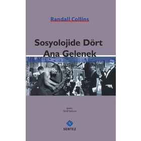 Sosyolojide Dört Ana Gelenek - Randall Collins