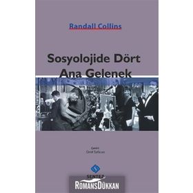 Sosyolojide Dört Ana Gelenek - Randall Collins