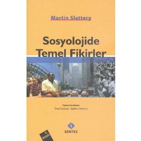SOSYOLOJIDE TEMEL FIKIRLER - MARTIN SLATTERY