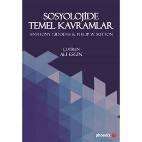 Sosyolojide Temel Kavramlar - Anthony Giddens Philip W. Sutton