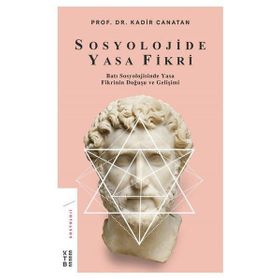 Sosyolojide Yasa Fikri - Kadir Canatan
