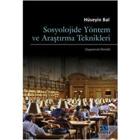Sosyolojide Yöntem ve Araştırma Teknikleri - Hüseyin Bal
