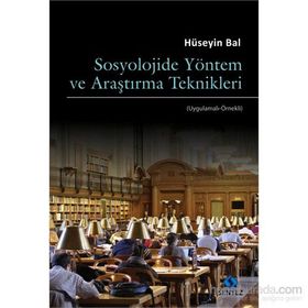 Sosyolojide Yöntem ve Araştırma Teknikleri - Hüseyin Bal