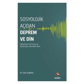 Sosyolojik Açıdan Deprem ve Din - M. Zeki Duman