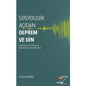Sosyolojik Açıdan Deprem ve Din - M. Zeki Duman