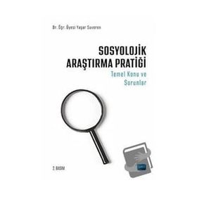 Sosyolojik Araştırma Pratiği Temel Konu ve Sorunlar - Yaşar Suveren - Nobel Akademik Yayıncılık