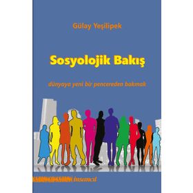 Sosyolojik Bakış - Gülay Yeşilipek