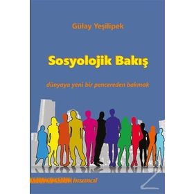 Sosyolojik Bakış - Gülay Yeşilipek