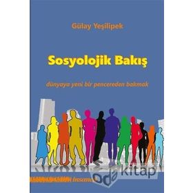 Sosyolojik Bakış - Gülay Yeşilipek