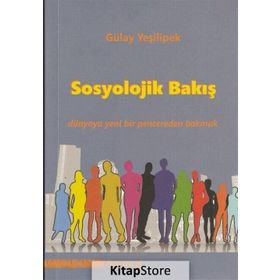 Sosyolojik Bakış - Gülay Yeşilipek
