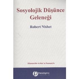 SOSYOLOJIK DÜŞÜNCE GELENEĞI - ROBERT NISBET