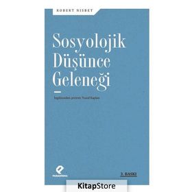 SOSYOLOJIK DÜŞÜNCE GELENEĞI - ROBERT NISBET
