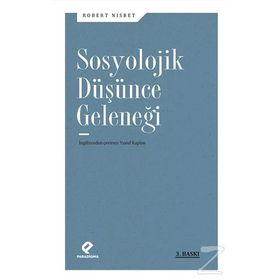 SOSYOLOJIK DÜŞÜNCE GELENEĞI - ROBERT NISBET