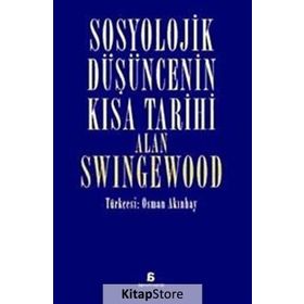 Sosyolojik Düşüncenin Kısa Tarihi - Alan Swingewood