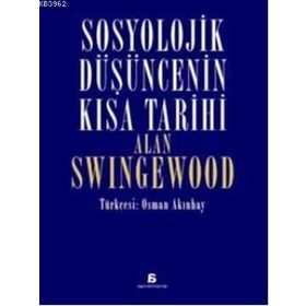 Sosyolojik Düşüncenin Kısa Tarihi - Alan Swingewood