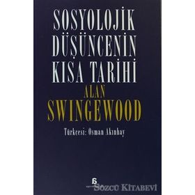 Sosyolojik Düşüncenin Kısa Tarihi - Alan Swingewood
