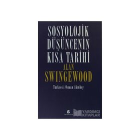 Sosyolojik Düşüncenin Kısa Tarihi - Alan Swingewood