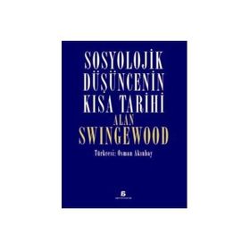 Sosyolojik Düşüncenin Kısa Tarihi - Alan Swingewood