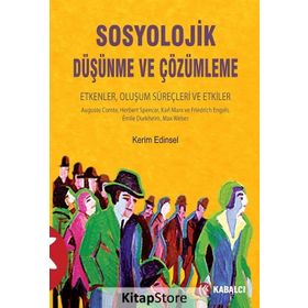 Sosyolojik Düşünme ve Çözümleme - Kerim Edinsel