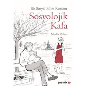 Sosyolojik Kafa - Mevlüt Özben